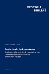 Der lutherische Rosenkranz - Luisa Coscarelli-Larkin
