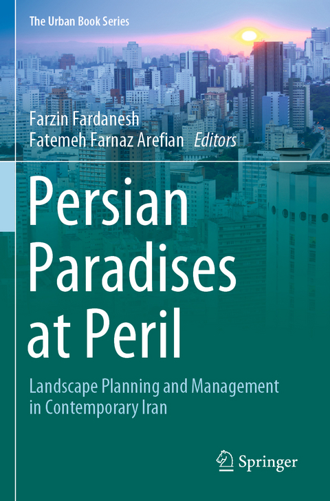 Persian Paradises at Peril - 