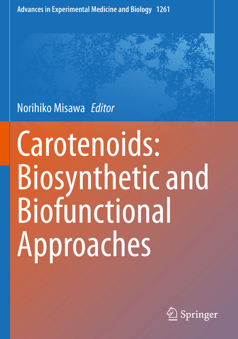 Carotenoids: Biosynthetic and Biofunctional Approaches - 
