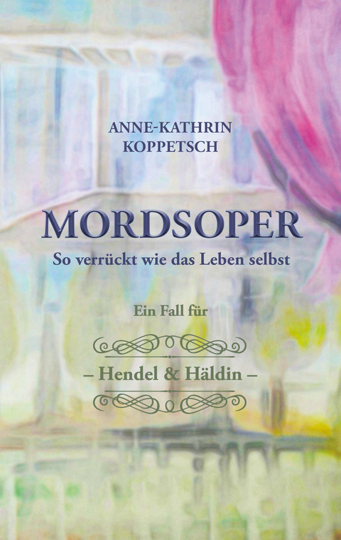 Mordsoper - Anne-Kathrin Koppetsch