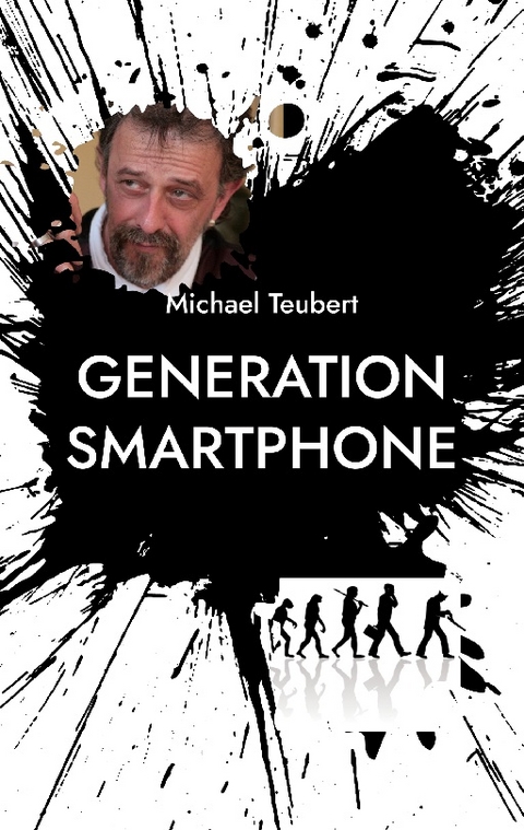 Generation Smartphone - Michael Teubert