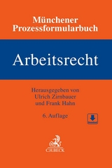 Münchener Prozessformularbuch Bd. 6: Arbeitsrecht - Zirnbauer, Ulrich; Hahn, Frank