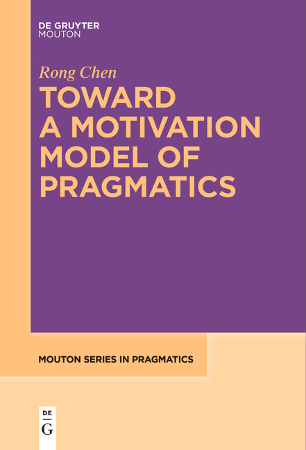 Toward a Motivation Model of Pragmatics - Rong Chen
