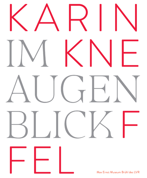 Karin Kneffel – Im Augenblick - 