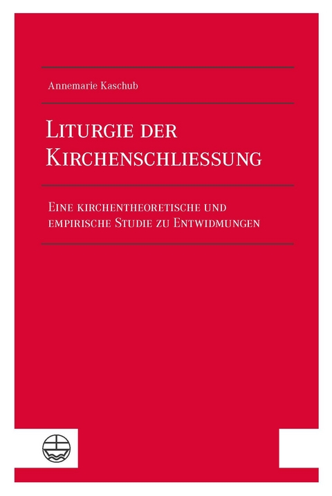 Liturgie der Kirchenschließung - Annemarie Kaschub