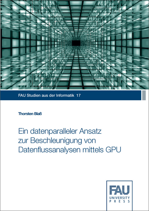 Ein datenparalleler Ansatz zur Beschleunigung von Datenflussanalysen mittels GPU - Thorsten Blaß