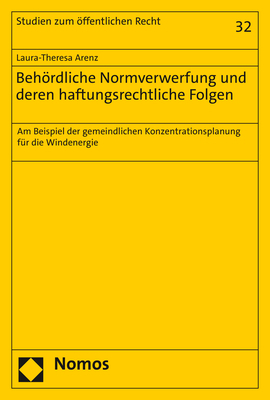 Behördliche Normverwerfung und deren haftungsrechtliche Folgen - Laura-Theresa Arenz