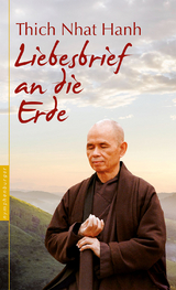 Liebesbrief an die Erde - Thich Nhat Hanh