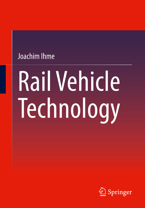 Rail Vehicle Technology - Joachim Ihme