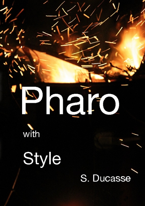 Pharo with Style - St�phane Ducasse