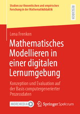 Mathematisches Modellieren in einer digitalen Lernumgebung - Lena Frenken