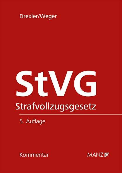 Strafvollzugsgesetz StVG - Karl Drexler, Thomas Weger