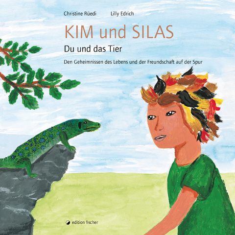 Kim und Silas. Du und das Tier - Christine Rüedi