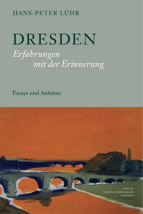 Dresden. Erfahrungen mit der Erinnerung - Hans-Peter Lühr