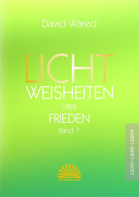 Lichtweisheiten über Frieden - David Wared