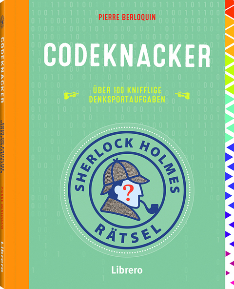 Sherlock Holmes Rätsel - Codeknacker - Pierre Berloquin
