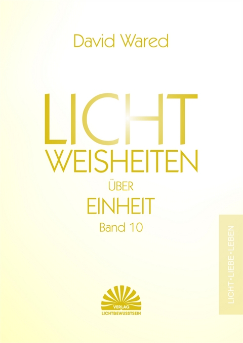 Lichtweisheiten über Einheit - David Wared