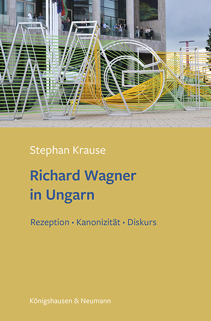 Richard Wagner in Ungarn - Stephan Krause