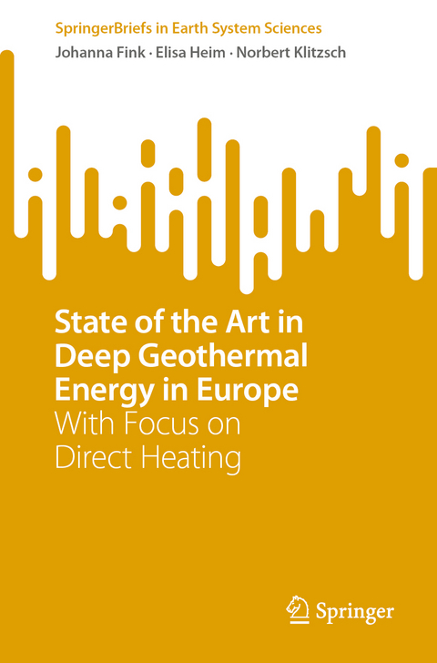 State of the Art in Deep Geothermal Energy in Europe - Johanna Fink, Elisa Heim, Norbert Klitzsch