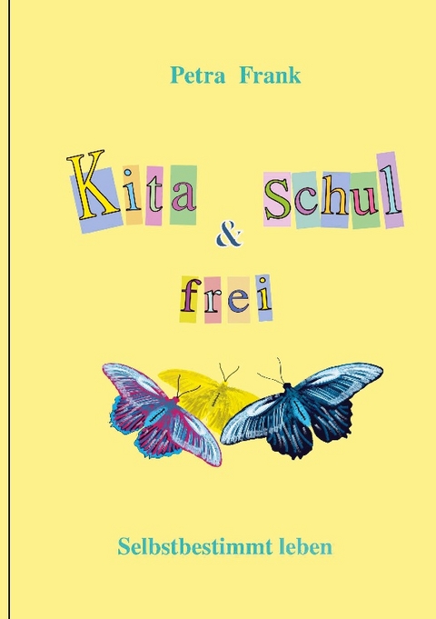 Kitafrei und Schulfrei - Petra Frank