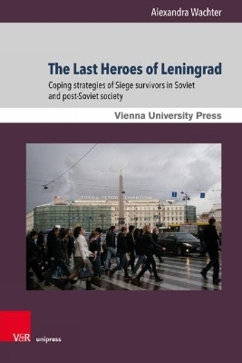 The Last Heroes of Leningrad - Alexandra Wachter