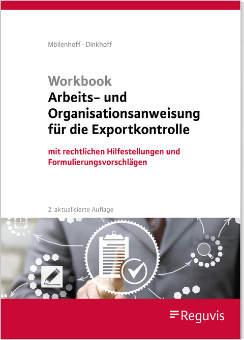 Workbook Arbeits- und Organisationsanweisung für die Exportkontrolle - Ulrich Möllenhoff, Stefan Dinkhoff