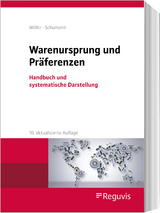 Warenursprung und Präferenzen - Möller, Thomas; Schumann, Gesa