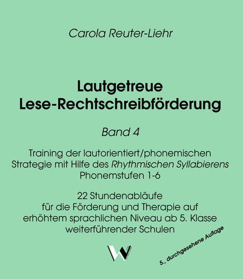Lautgetreue Lese-Rechtschreibförderung Band 4 - Carola Reuter-Liehr