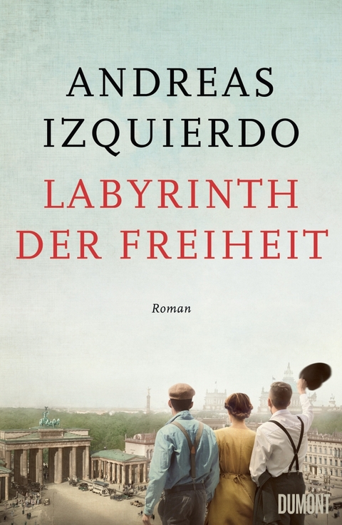 Labyrinth der Freiheit - Andreas Izquierdo