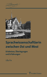 Sprachwissenschaftlerin zwischen Ost und West - Ulla Fix