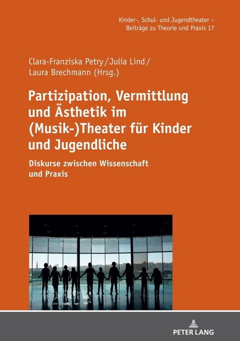 Partizipation, Vermittlung und Ästhetik im (Musik-)Theater für Kinder und Jugendliche - 