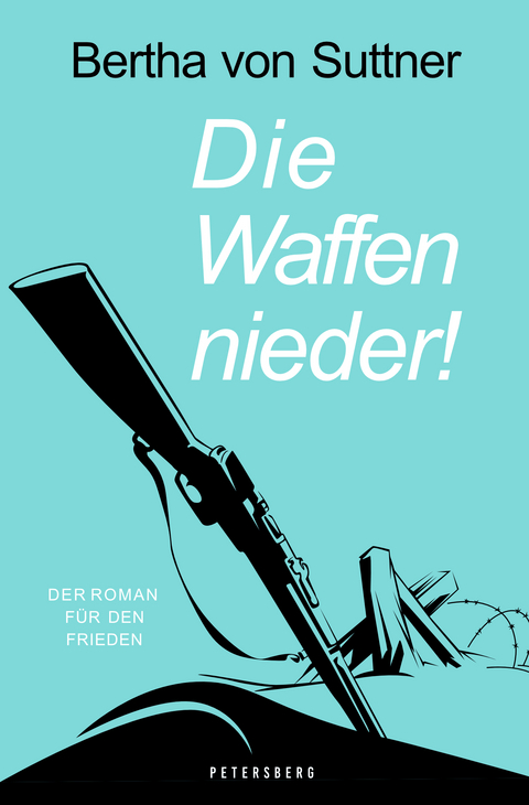 Die Waffen nieder! - Bertha Von Suttner