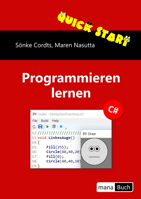Quick Start Programmieren lernen C# - Sönke Cordts, Maren Nasutta