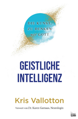 Geistliche Intelligenz - Kris Vallotton