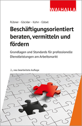 Beschäftigungsorientiert beraten, vermitteln und fördern - Matthias Rübner, Rainer Göckler, Karl-Heinz P. Kohn, Christian Göbel