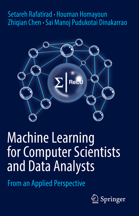 Machine Learning for Computer Scientists and Data Analysts - Setareh Rafatirad, Houman Homayoun, Zhiqian Chen, Sai Manoj Pudukotai Dinakarrao