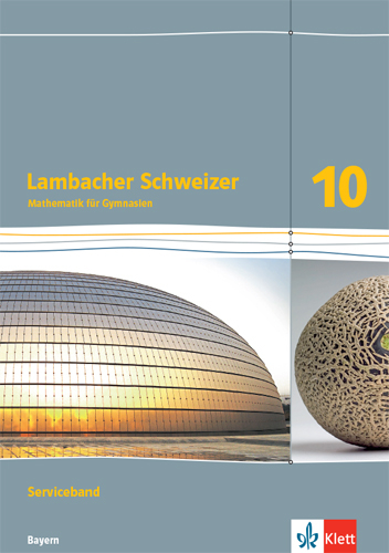 Lambacher Schweizer Mathematik 10. Ausgabe Bayern