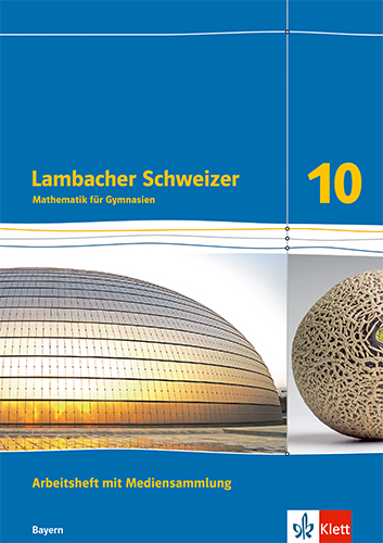 Lambacher Schweizer Mathematik 10. Ausgabe Bayern