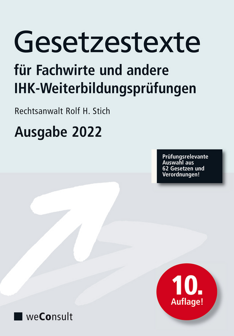Gesetzestexte für Fachwirte Ausgabe 2022 - Rechtsanwalt Rolf H. Stich