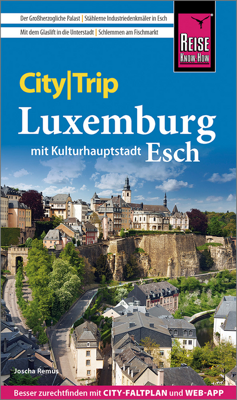 Reise Know-How CityTrip Luxemburg mit Kulturhauptstadt Esch - Joscha Remus