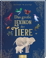 Das große Lexikon der Tiere - Jules Howard