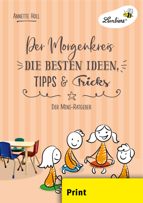 Der Morgenkreis. Die besten Ideen, Tipps & Tricks - Annette Holl