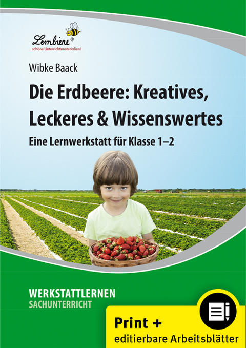 Die Erdbeere: Kreatives, Leckeres & Wissenswertes - Wibke Baack