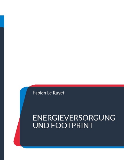Energieversorgung und Footprint - Fabien Le Ruyet