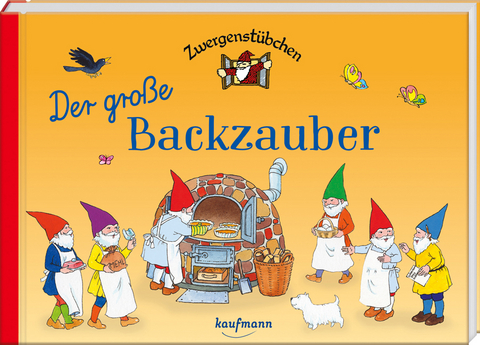 Zwergenstübchen Der große Backzauber - Elke Schuster