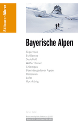 Skitourenführer Bayerische Alpen - Markus Stadler
