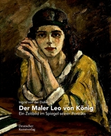 Der Maler Leo von König - Ingrid Dollen