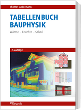 Tabellenbuch Bauphysik - Ackermann, Thomas