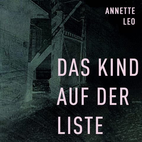 Das Kind auf der Liste - Annette Leo, Romani Rose