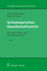 Schweizerisches Gesellschaftsrecht - Arthur Meier-Hayoz, Peter Forstmoser